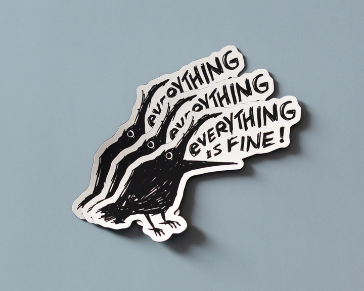 Everything is Fine Crow Sticker