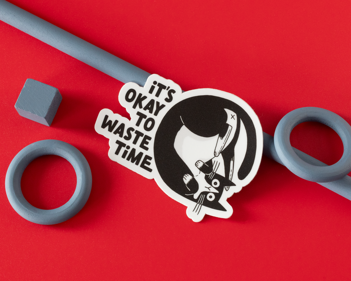 It's Okay To Waste Time Vinyl Sticker