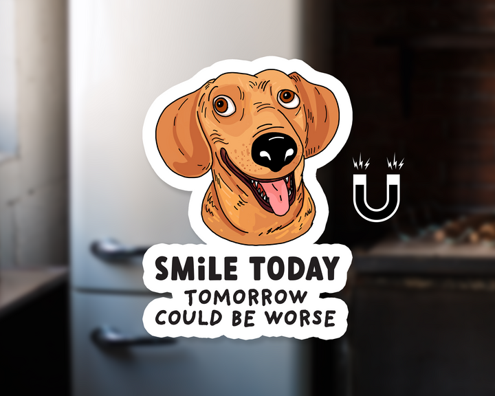 Smile Today Dog Magnet