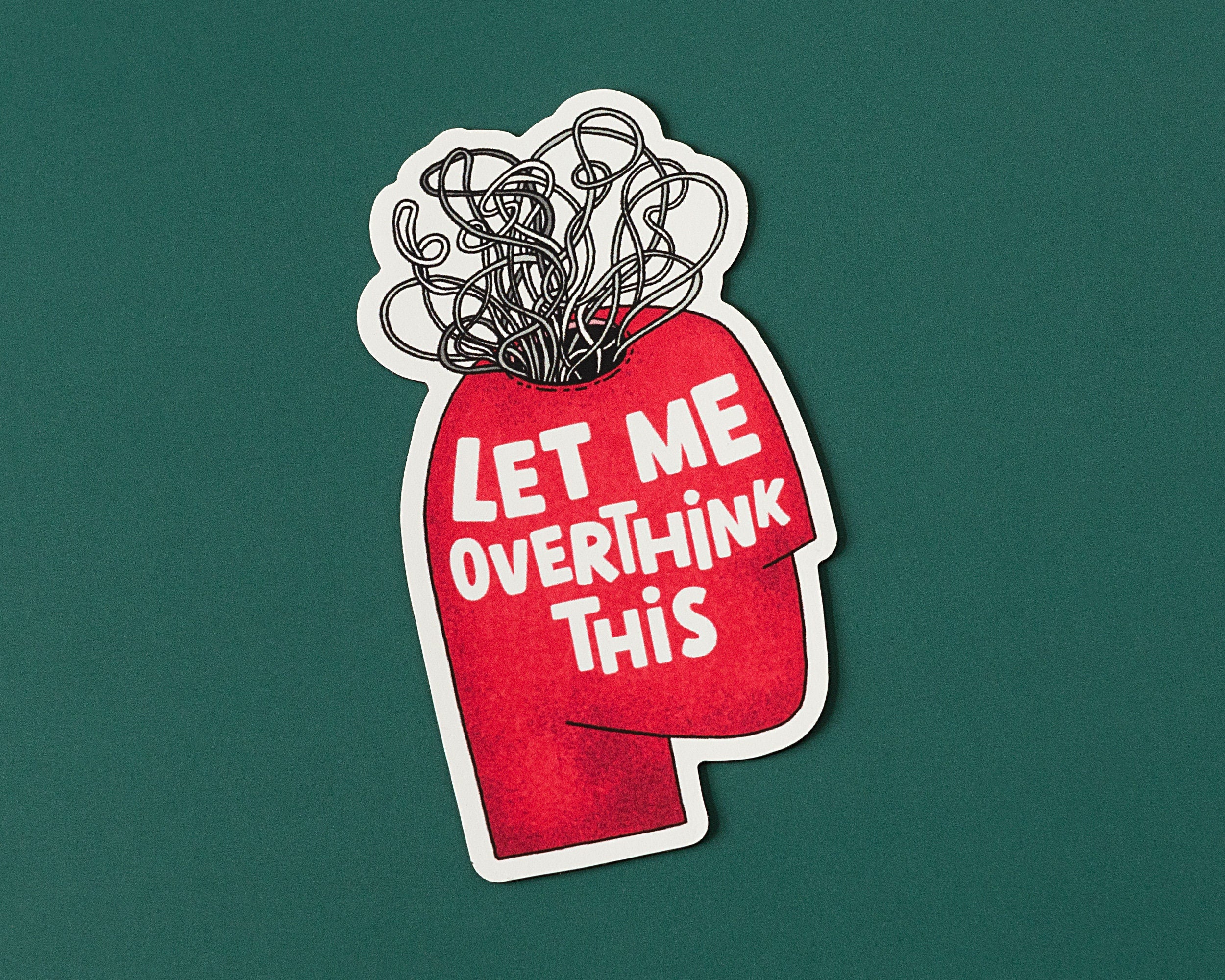 Let Me Overthink This Vinyl Sticker – RippleSplash Studio